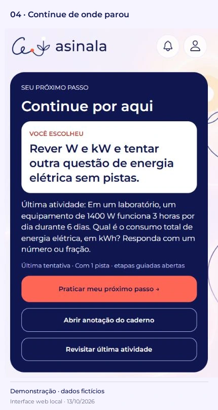 Demonstração do Asinala: início com o próximo passo recuperado e ações para praticar, abrir o caderno ou revisitar a atividade. Dados fictícios.